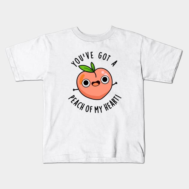 You've Got A Peach Of My Heart Cute Fruit Pun Kids T-Shirt by punnybone